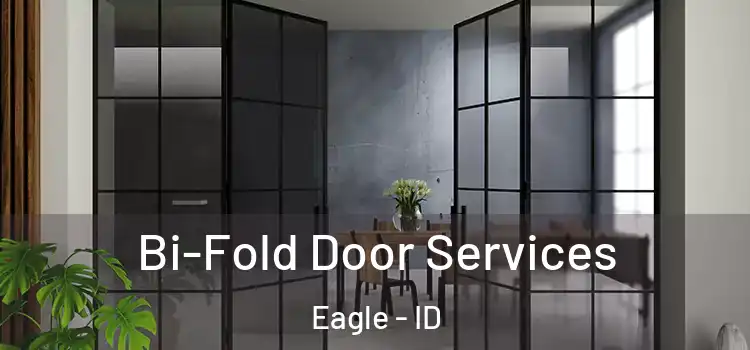 Bi-Fold Door Services Eagle - ID