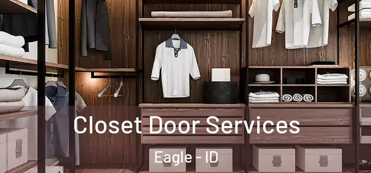 Closet Door Services Eagle - ID