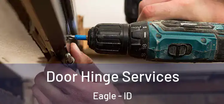  Door Hinge Services Eagle - ID