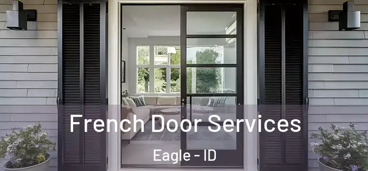 French Door Services Eagle - ID