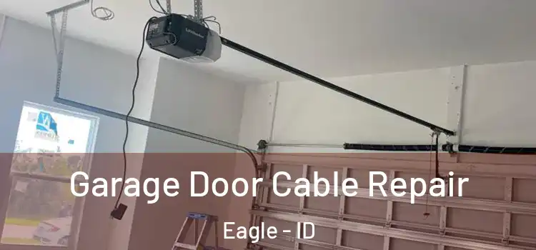  Garage Door Cable Repair Eagle - ID