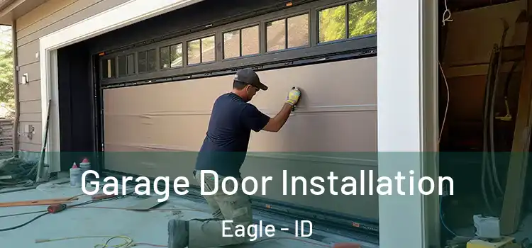  Garage Door Installation Eagle - ID