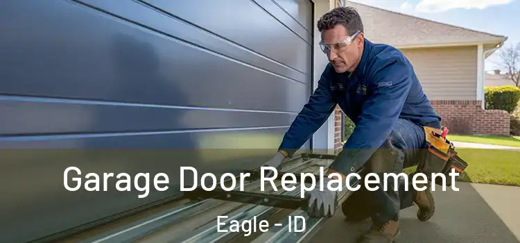  Garage Door Replacement Eagle - ID