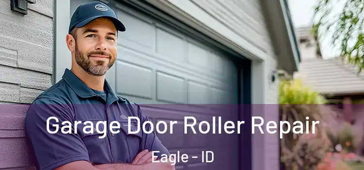  Garage Door Roller Repair Eagle - ID