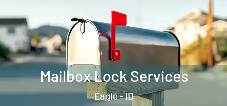Mailbox Lock Services Eagle - ID