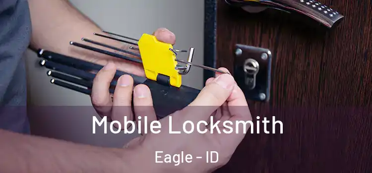  Mobile Locksmith Eagle - ID