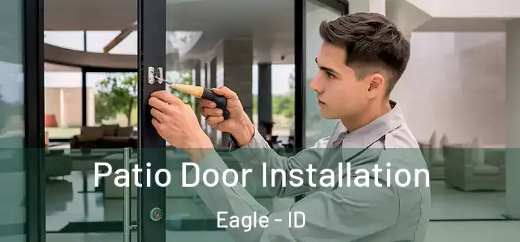 Patio Door Installation Eagle - ID