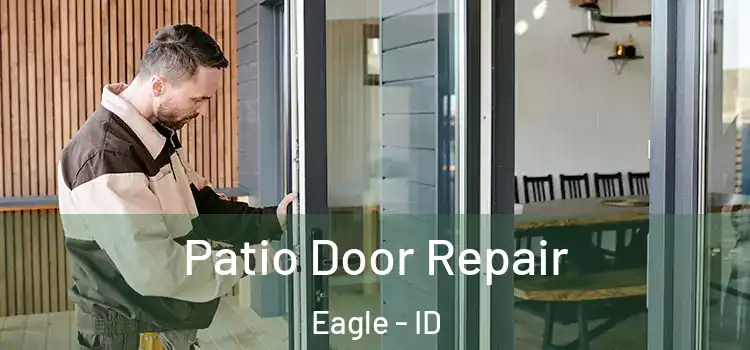  Patio Door Repair Eagle - ID