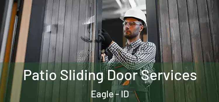  Patio Sliding Door Services Eagle - ID