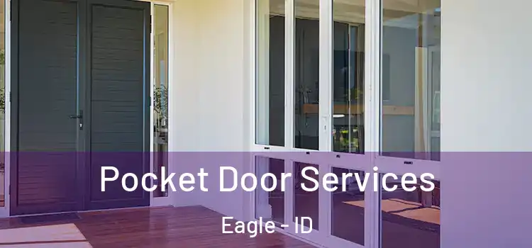Pocket Door Services Eagle - ID