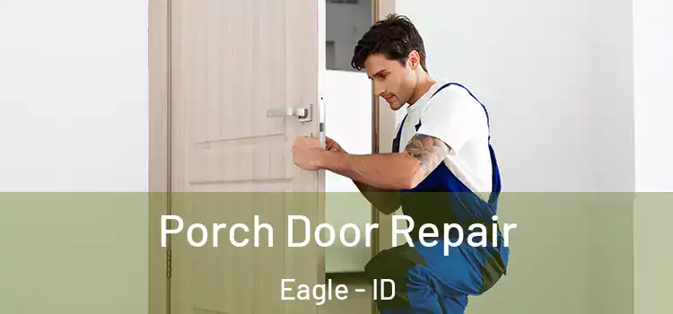  Porch Door Repair Eagle - ID