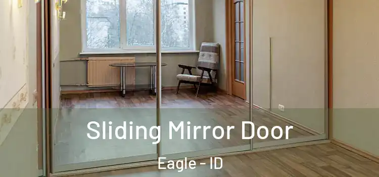  Sliding Mirror Door Eagle - ID