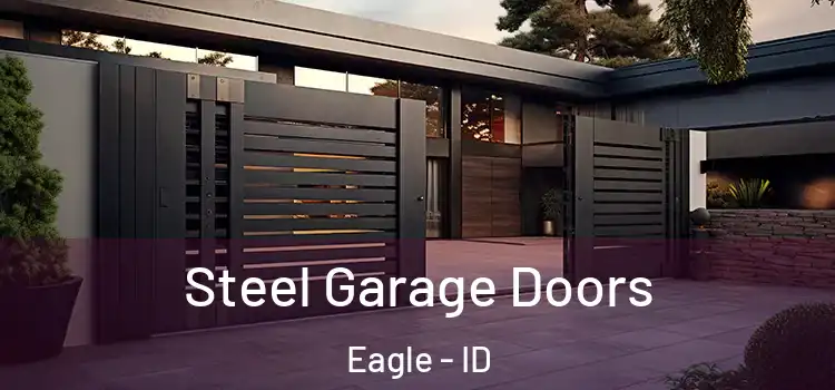  Steel Garage Doors Eagle - ID