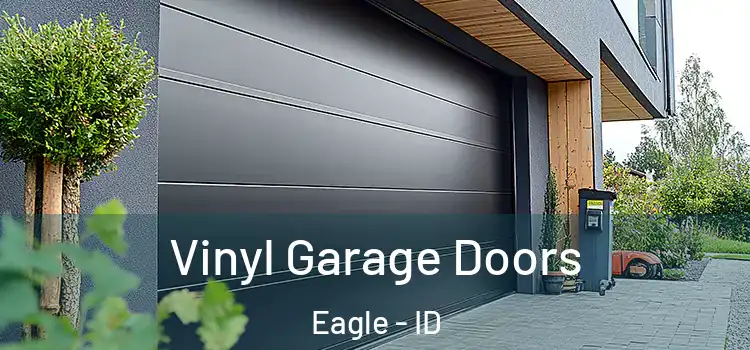  Vinyl Garage Doors Eagle - ID